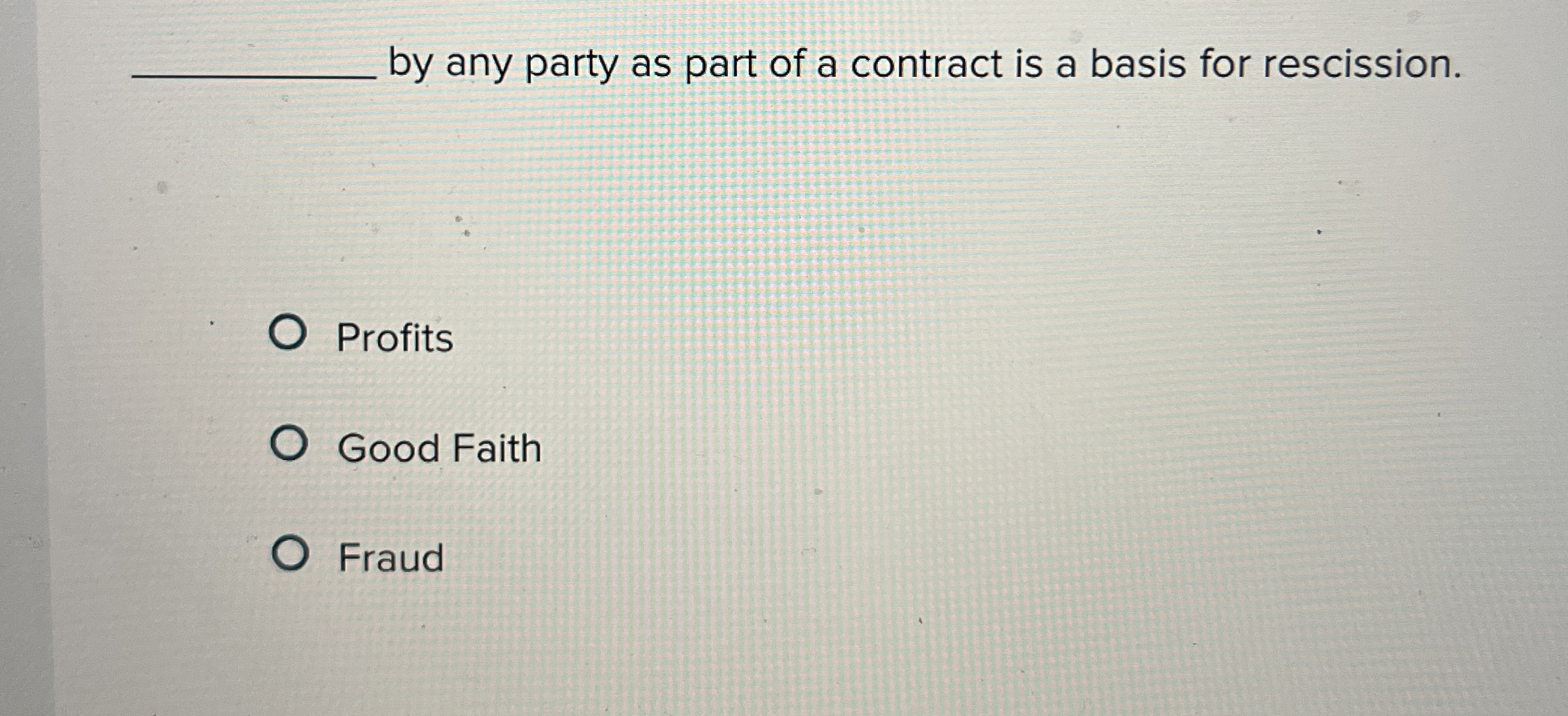 q , by any party as part of a contract is a basis