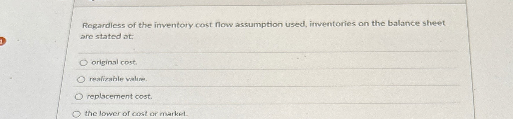 Regardless of the inventory cost flow assumption