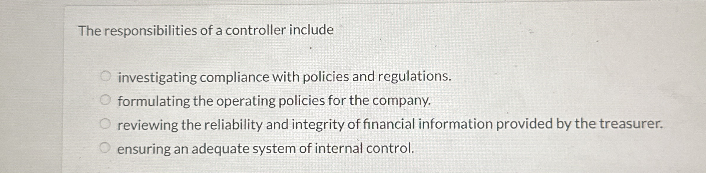 The responsibilities of a controller include