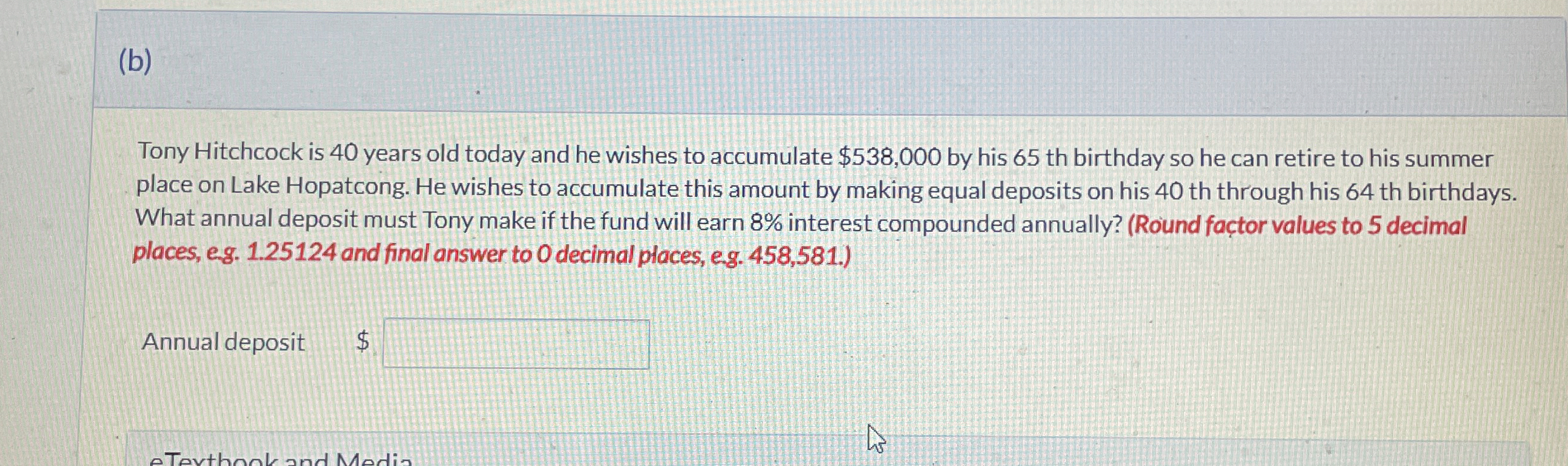 ( b ) Tony Hitchcock is 4 0 years old today and