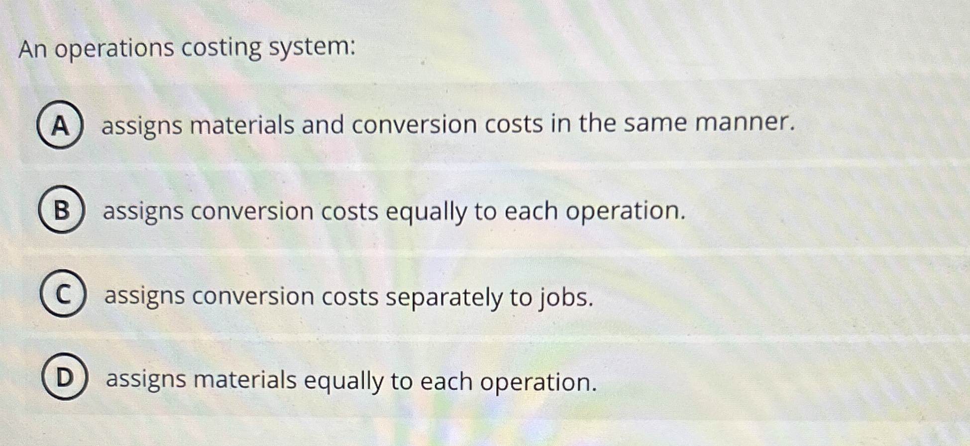 An operations costing system: assigns materials