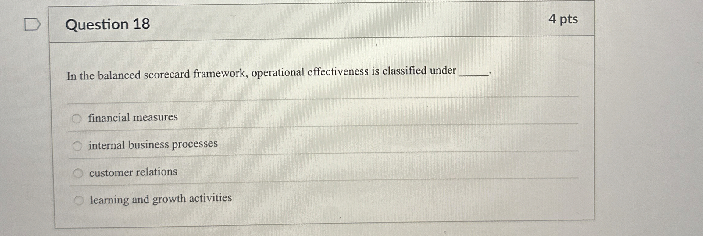 Question 1 8 4 pts In the balanced scorecard