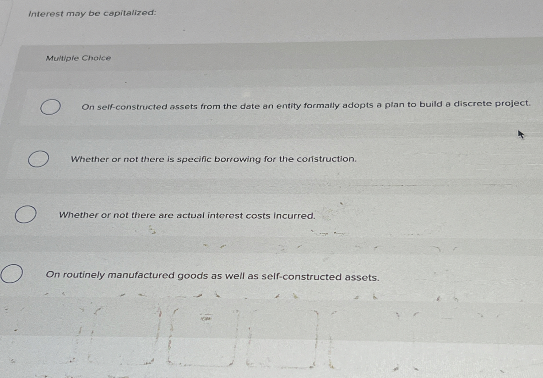 Interest may be capitalized: Multiple Cholce On