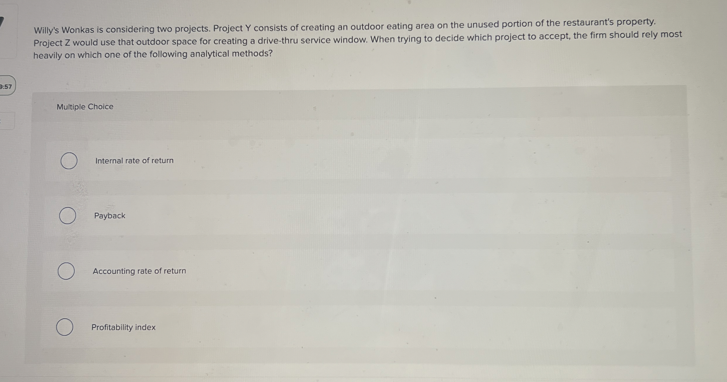 Willy's Wonkas is considering two projects.