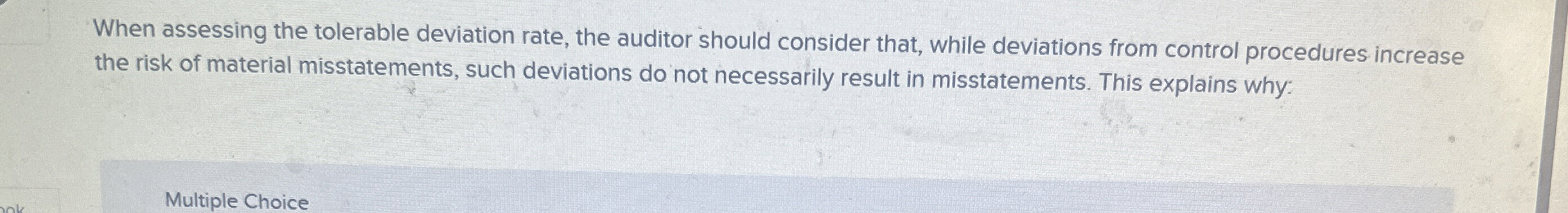 When assessing the tolerable deviation rate, the