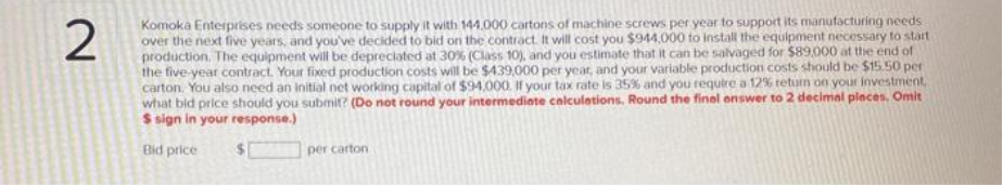 Please help 2 Komoka Enterprises needs someone to