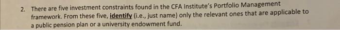 2. There are five investment constraints found in