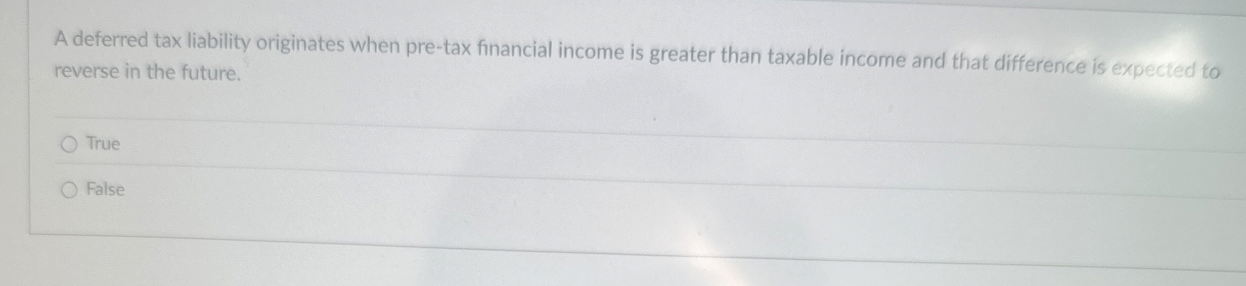 A deferred tax liability originates when pre -