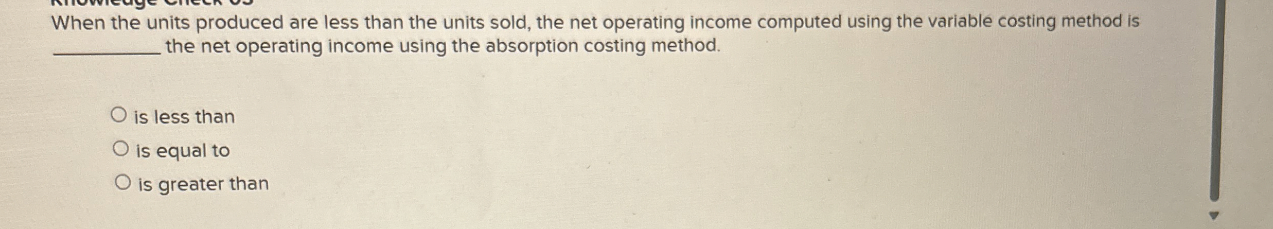 When the units produced are less than the units