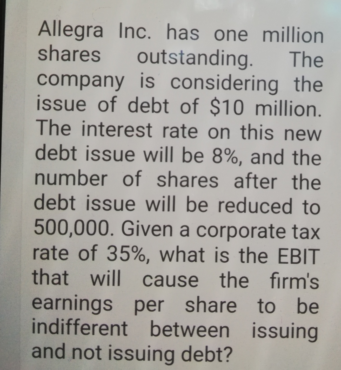 Allegra Inc. has one million shares outstanding.