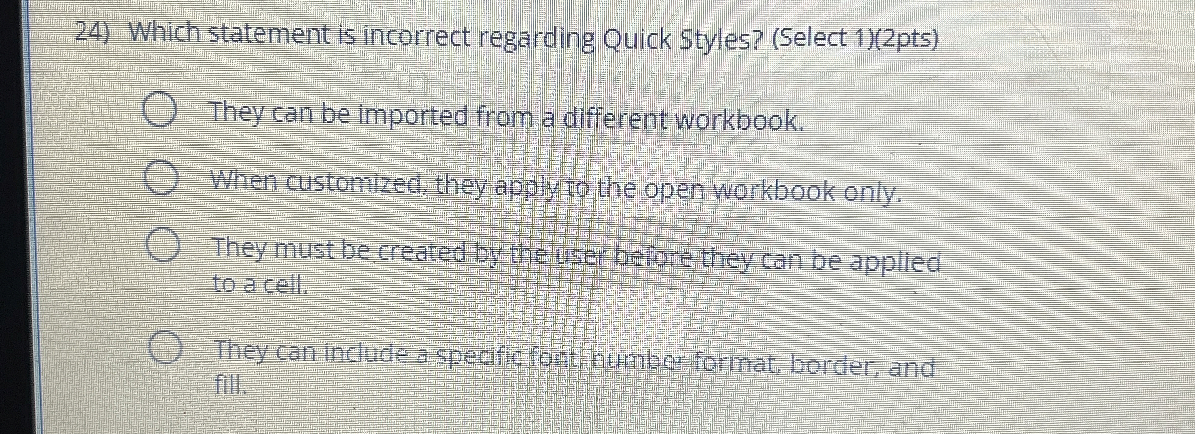 Which statement is incorrect regarding Quick