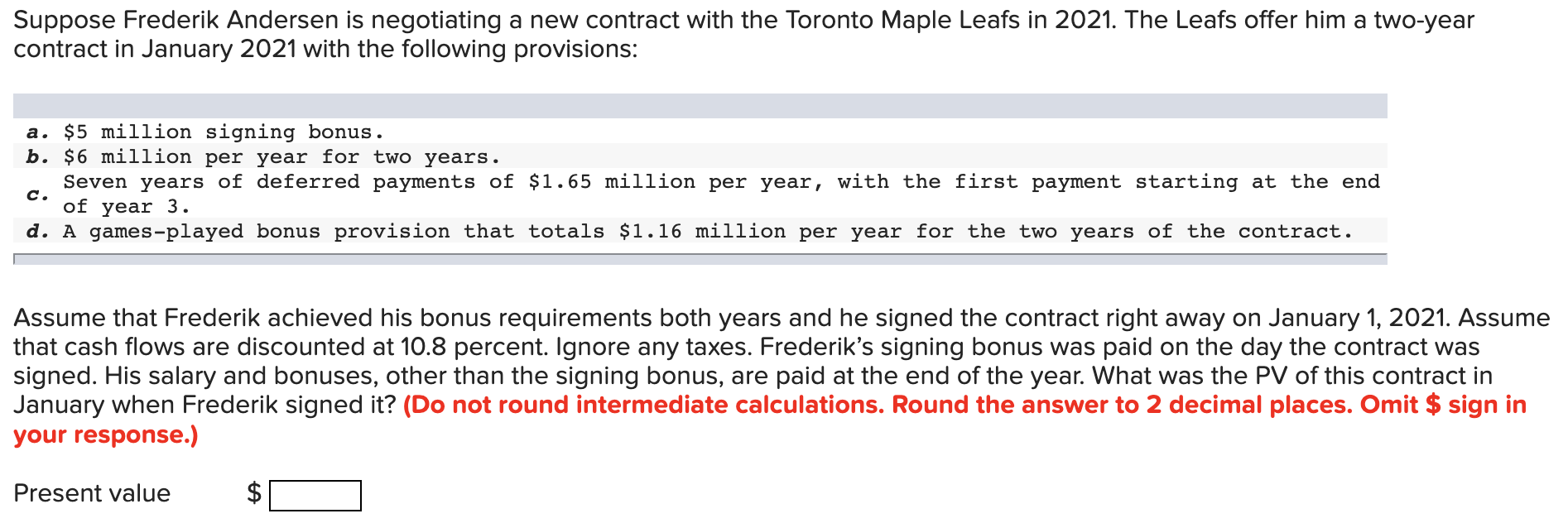 Suppose Frederik Andersen is negotiating a new