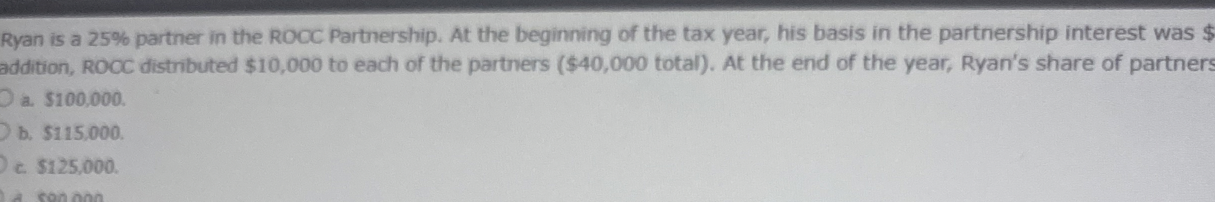 Ryan is a 2 5 % partner in the ROCC Partnership.