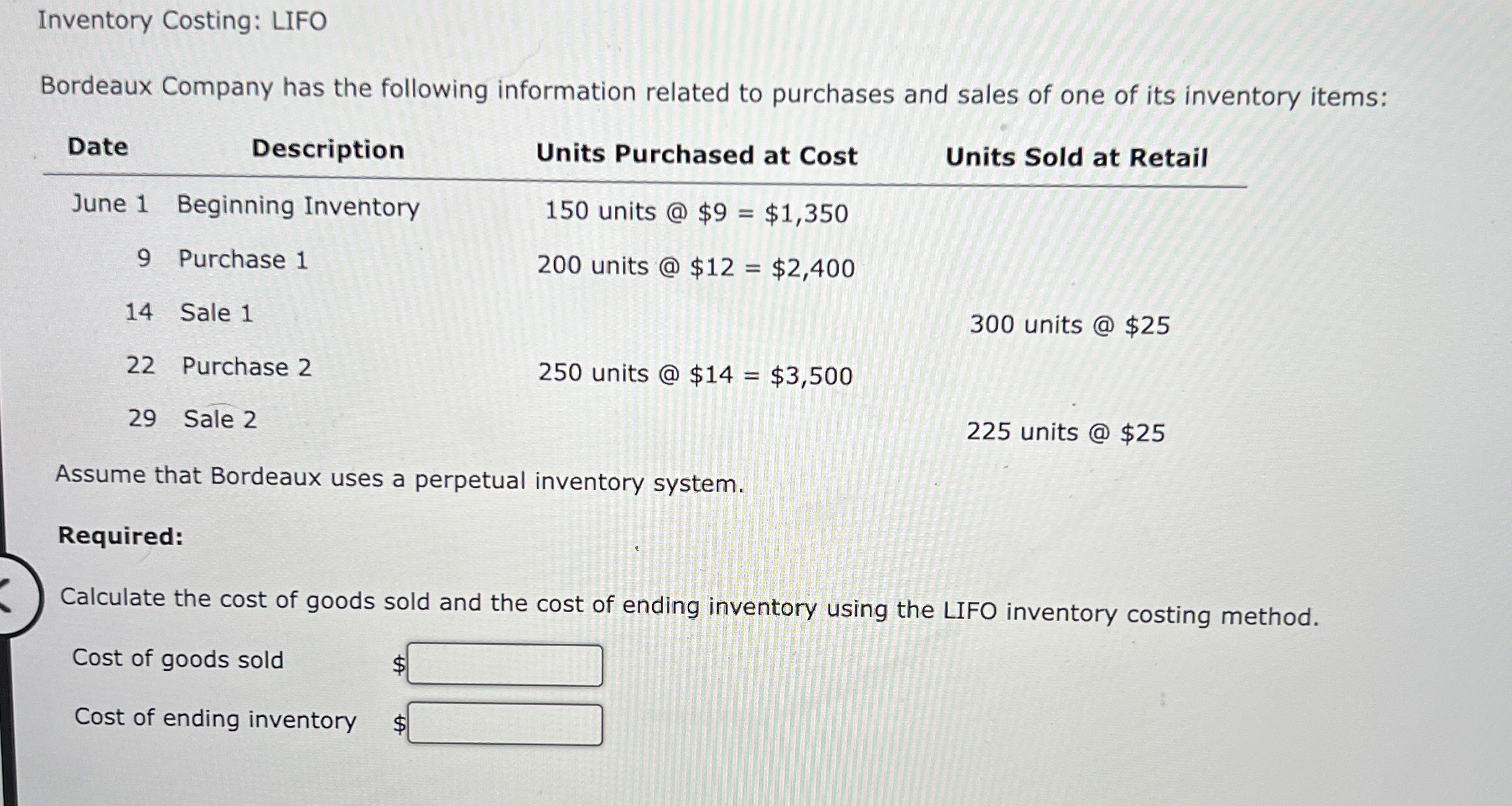 Inventory Costing: LIFO Bordeaux Company has the