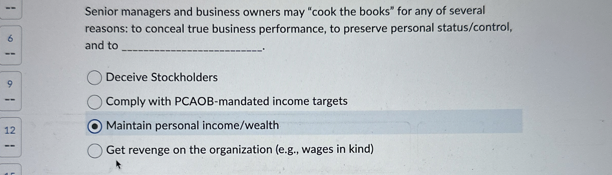 Senior managers and business owners may "cook the