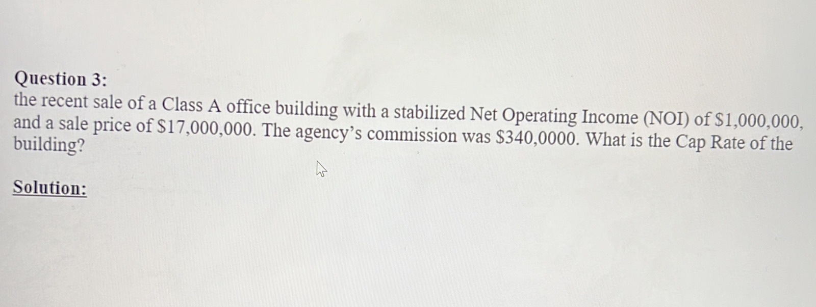 Question 3: the recent sale of a Class A office