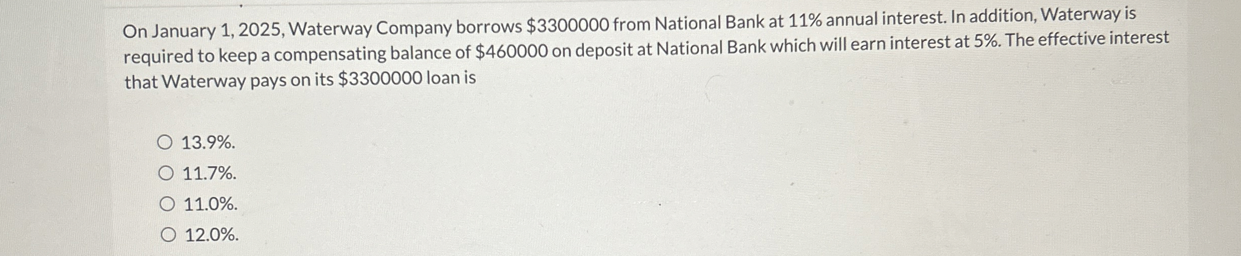 On January 1 , 2 0 2 5 , Waterway Company borrows