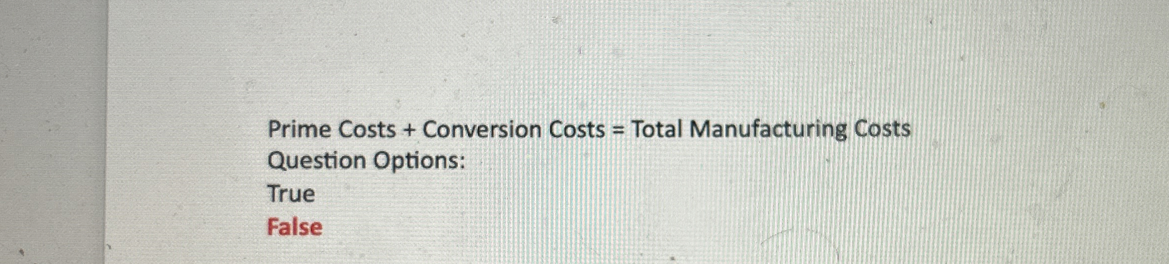 Prime Costs + Conversion Costs = Total