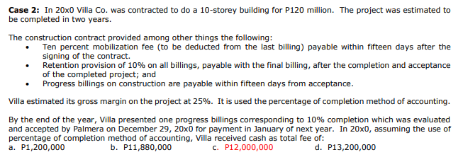 need solution Case 2: In 20x0 Villa Co. was