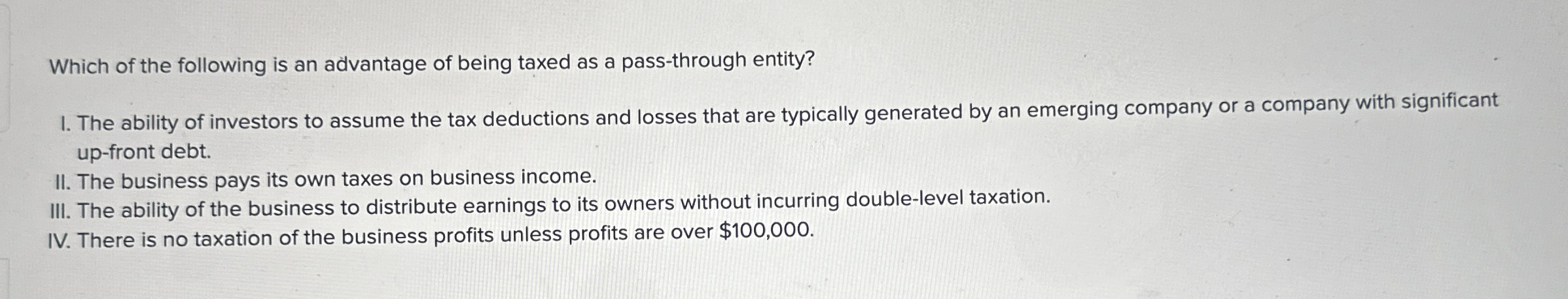 Which of the following is an advantage of being