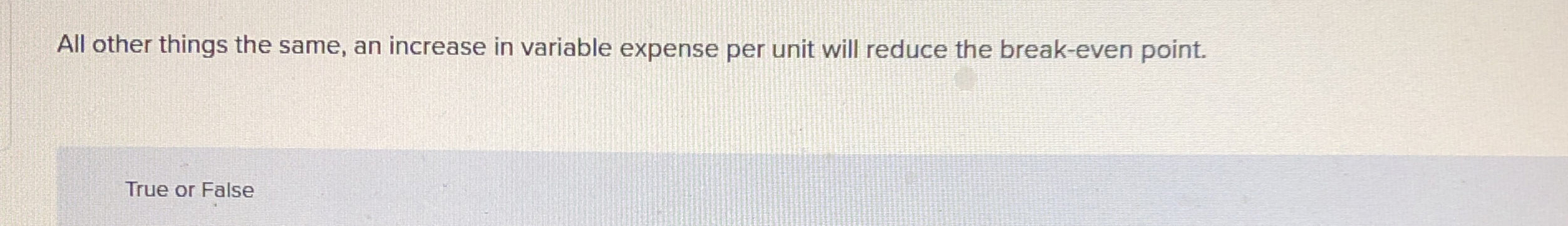 All other things the same, an increase in