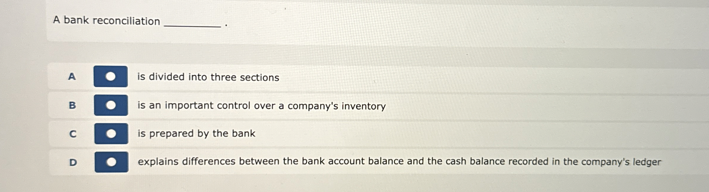 A bank reconciliation A is divided into three