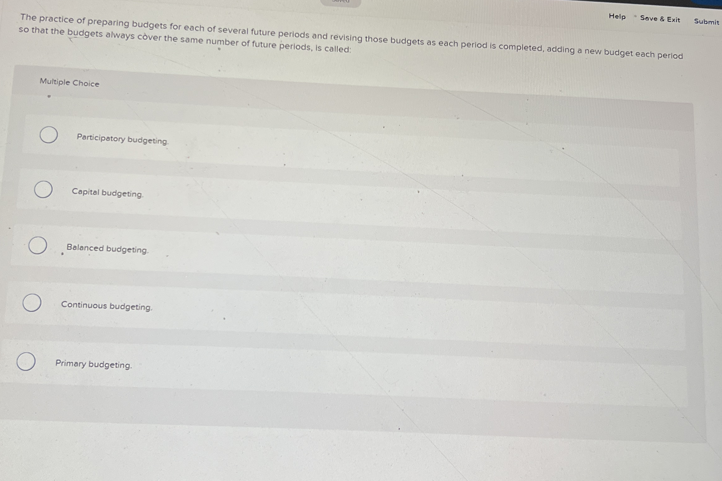 Help Save & Exit Submit The practice of preparing