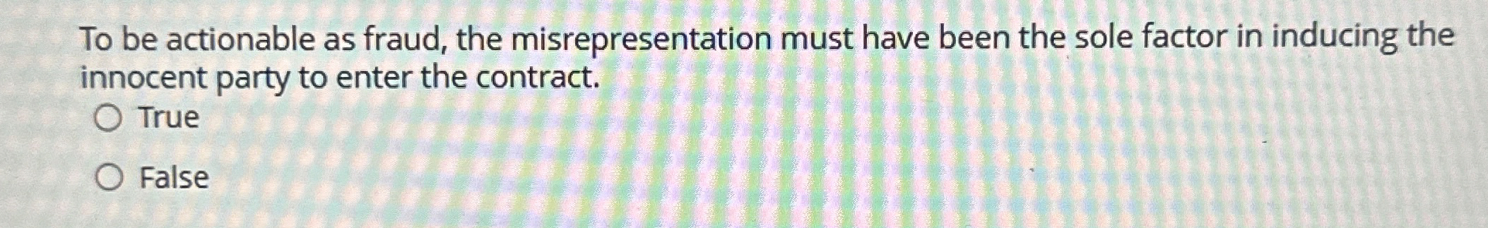 To be actionable as fraud, the misrepresentation