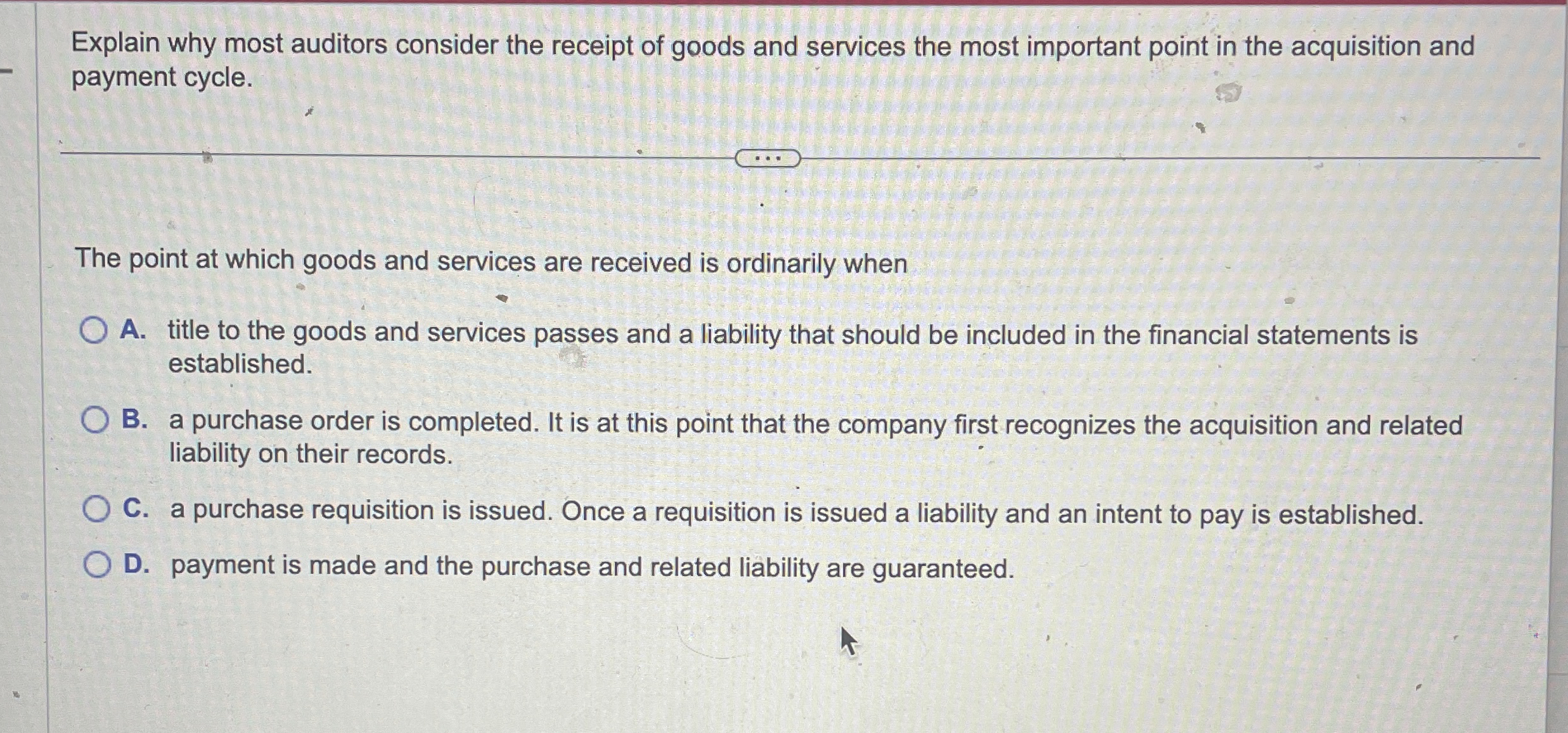 Explain why most auditors consider the receipt of