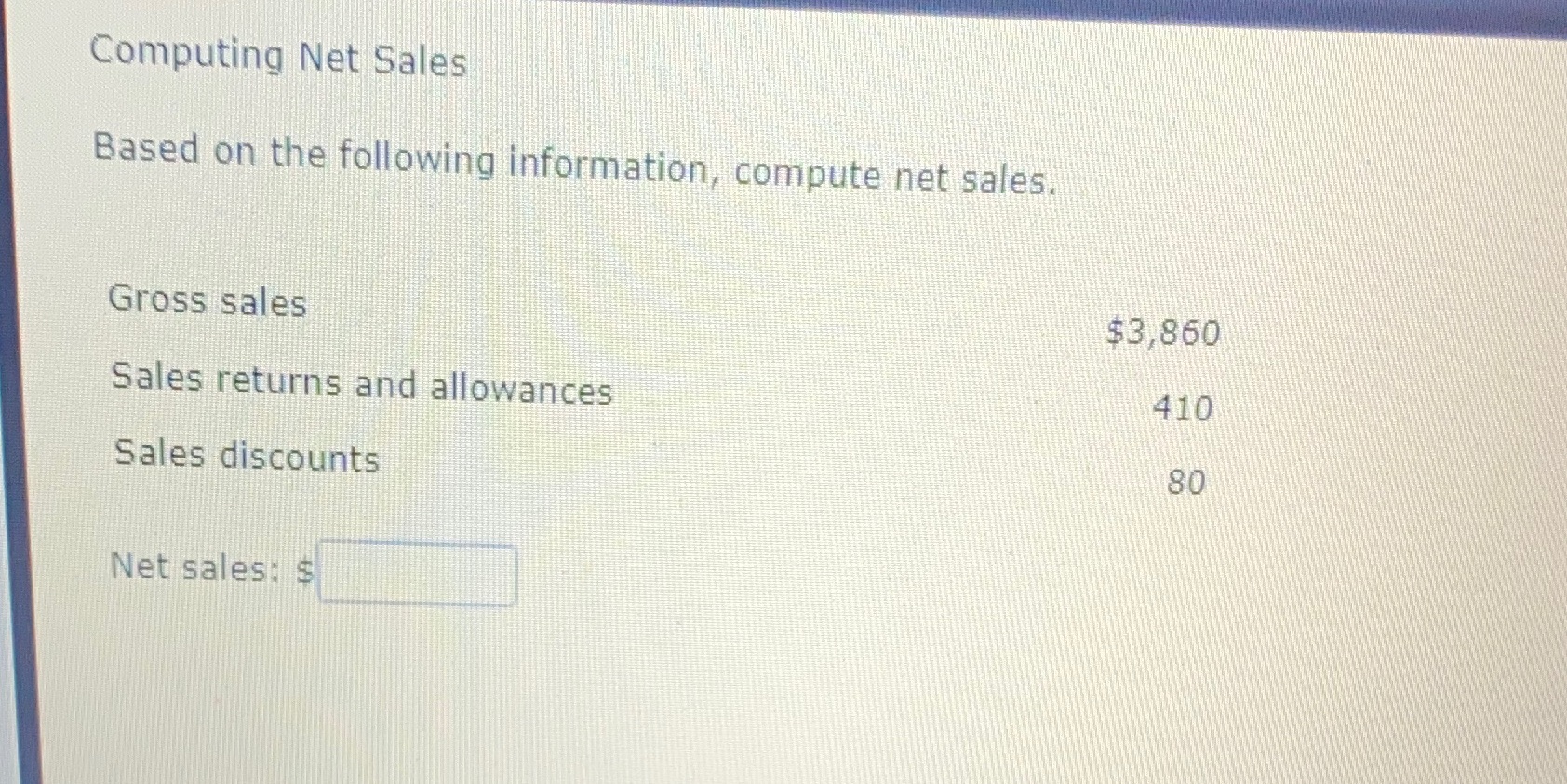 Computing Net Sales Based on the following