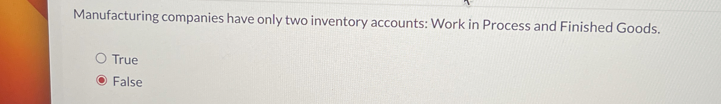 Manufacturing companies have only two inventory