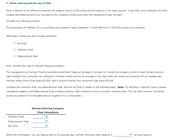 7. Check clearing and the use of float Float is