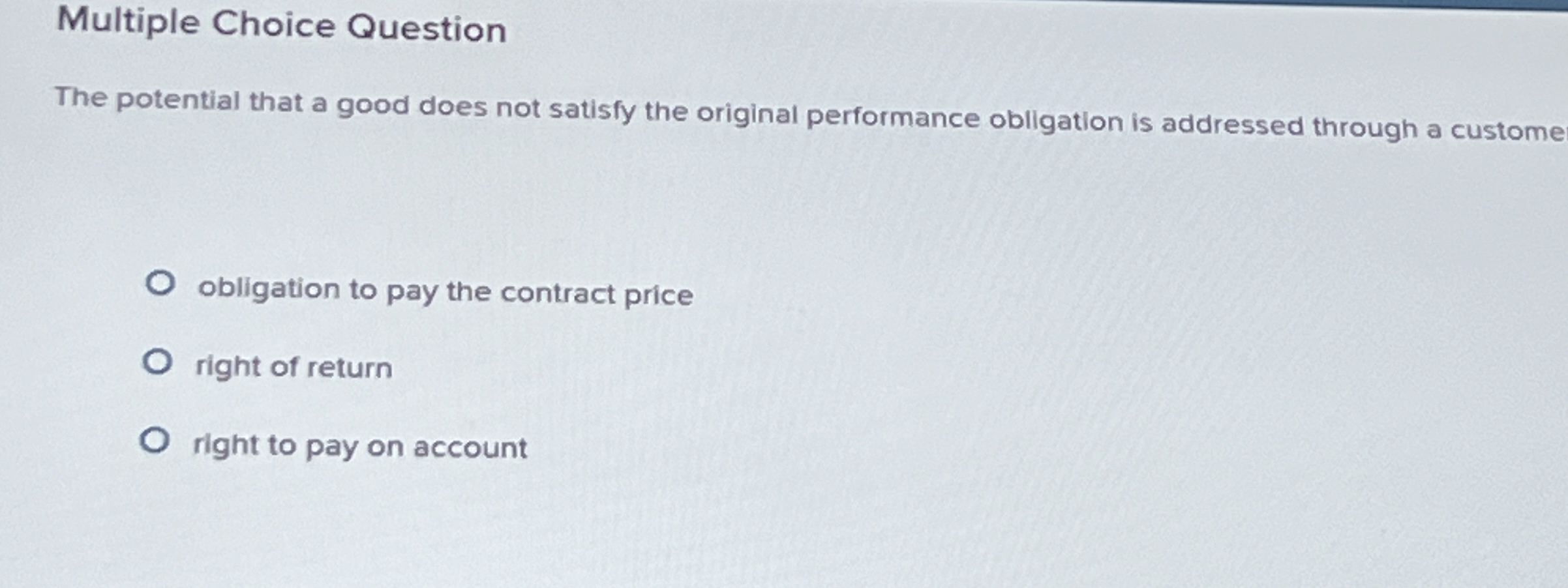 Multiple Choice Question The potential that a