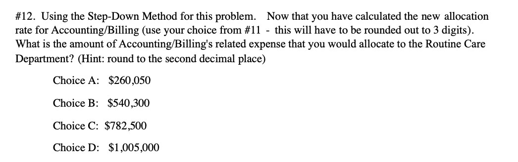 #12. Using the Step-Down Method for this problem.