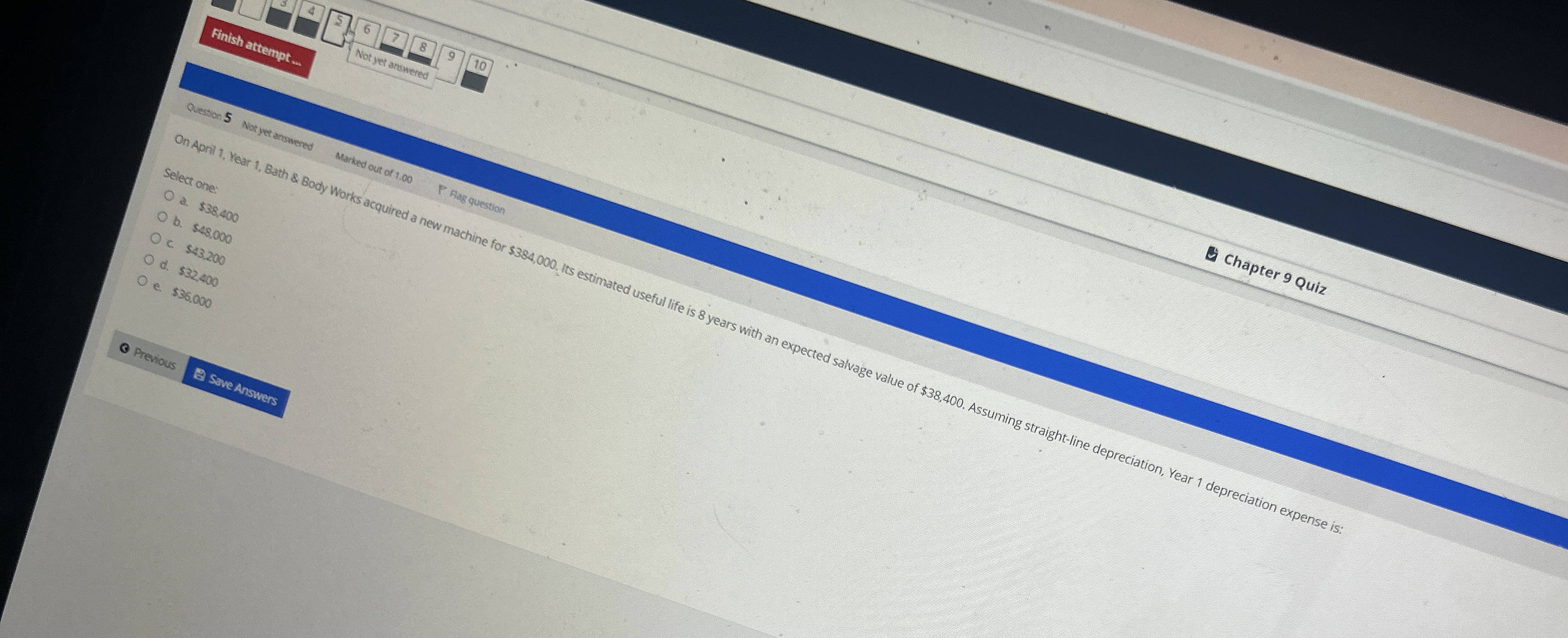 Finish attempt Mot jer anchered Question 5 Select