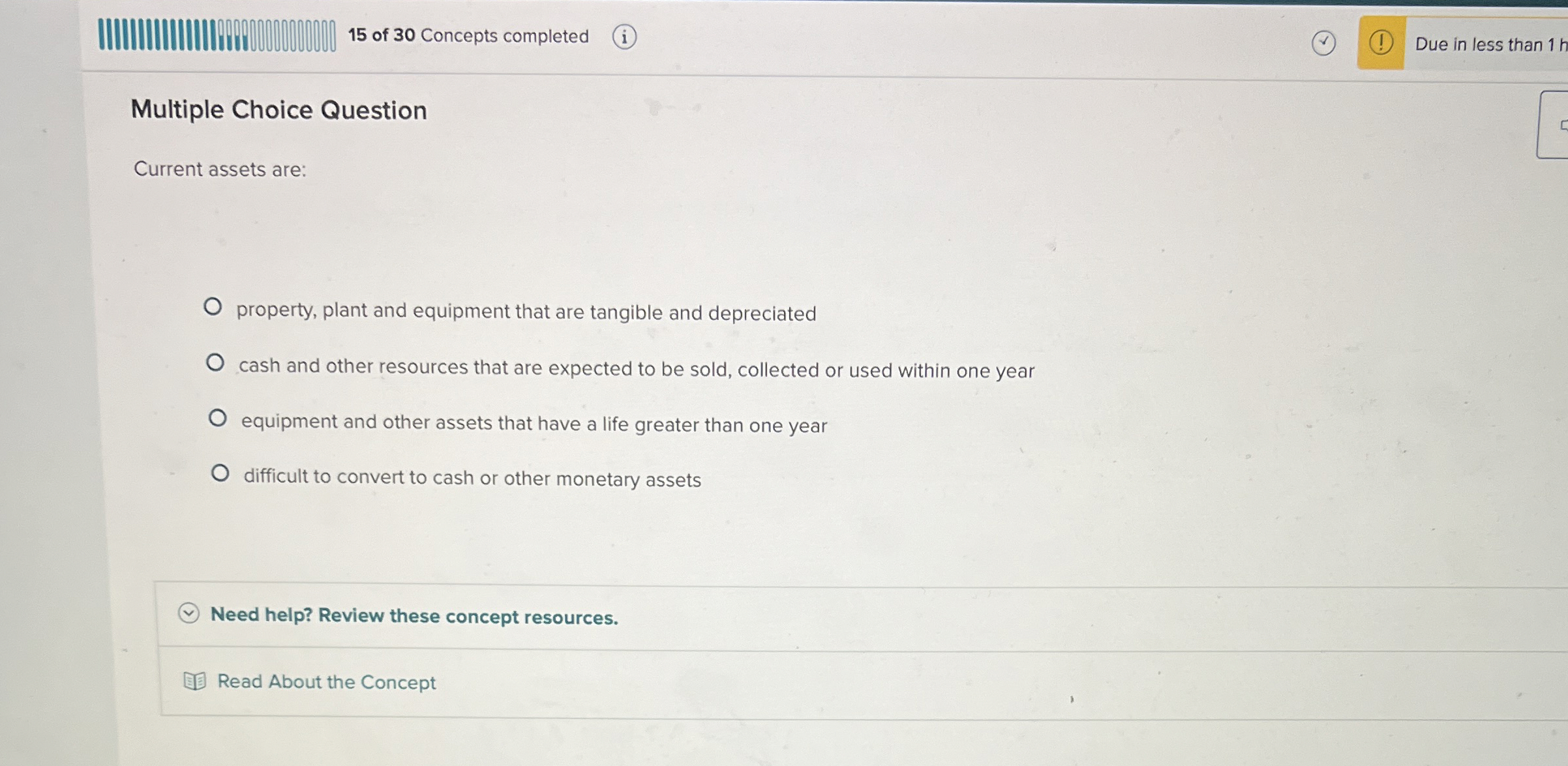1 5 of 3 0 Concepts completed Due in less than 1