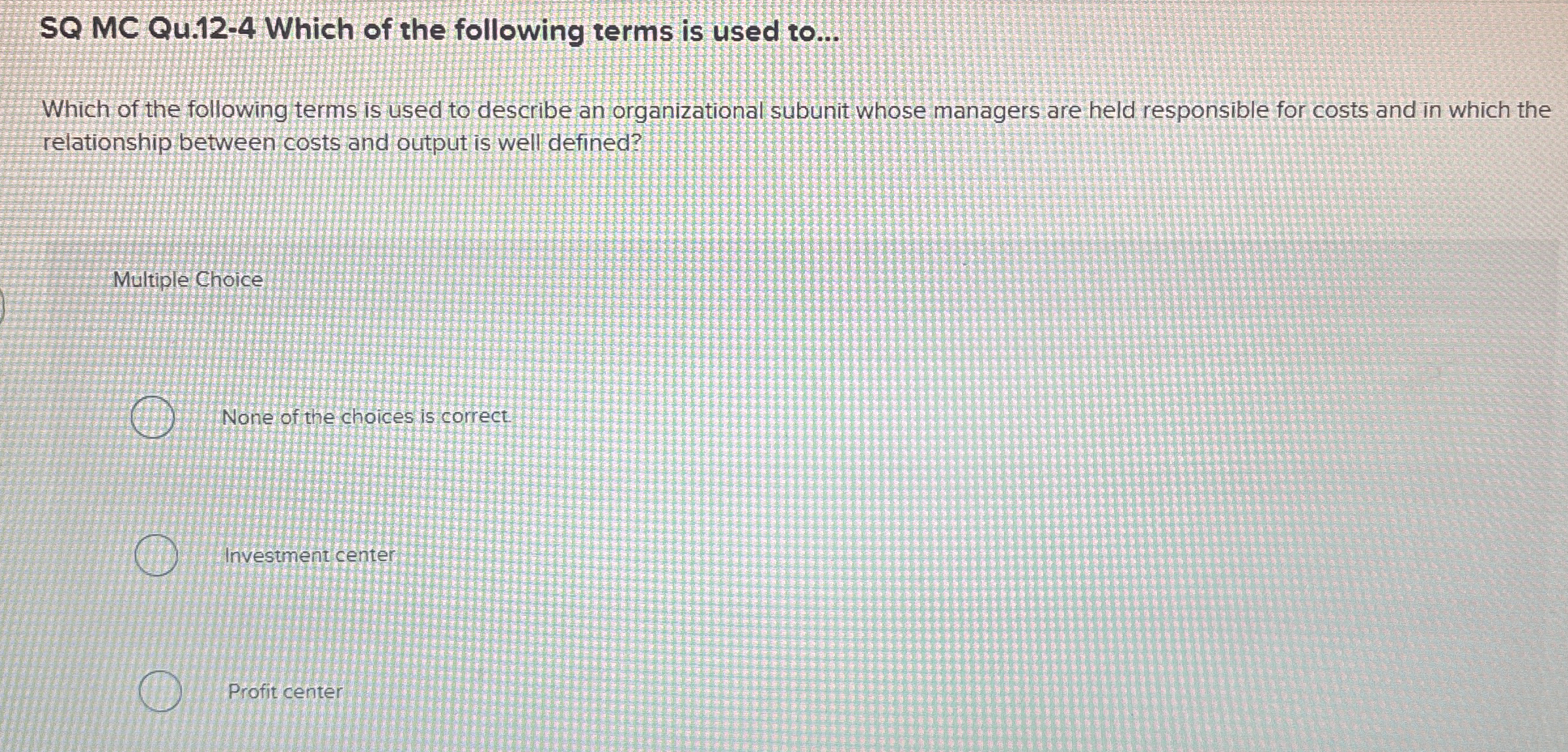 SQ MC Qu . 1 2 - 4 Which of the following terms