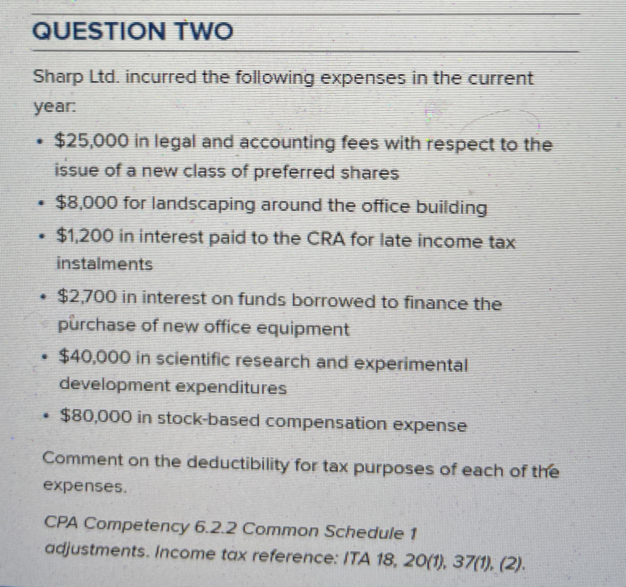 QUESTION TWO Sharp Ltd . incurred the following