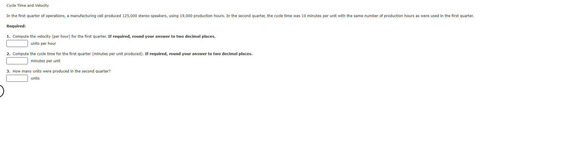 Cycle Time and Velocity Required: 1 . Compute the