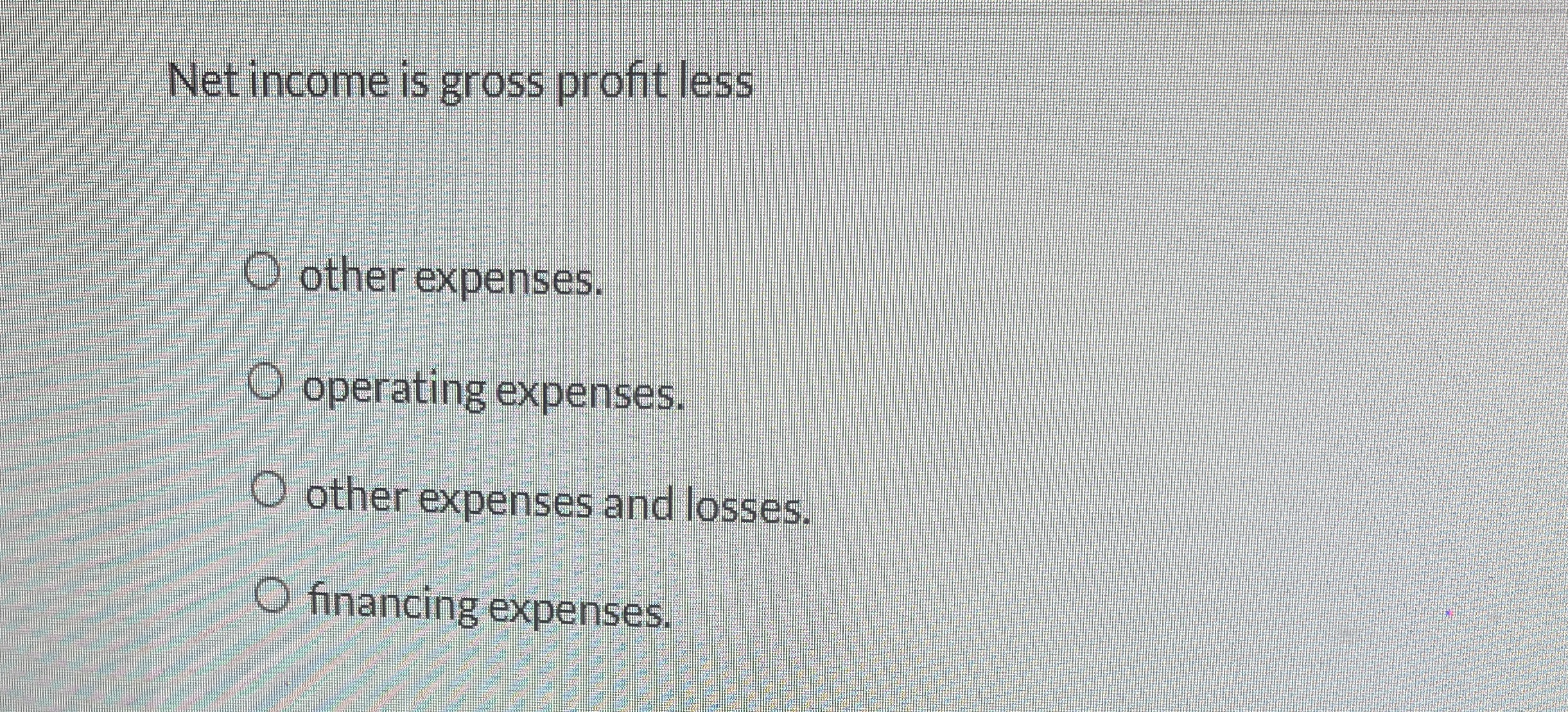 Net income is gross profitless other expenses.