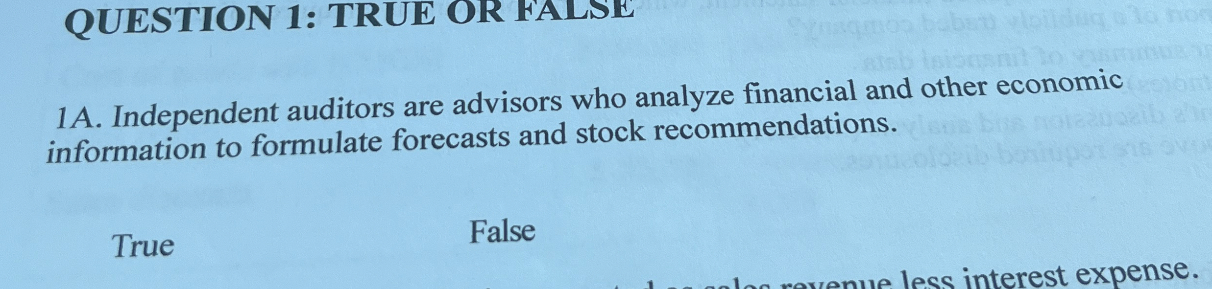 QUESTION 1 : TRUE OR FALSE 1 A . Independent