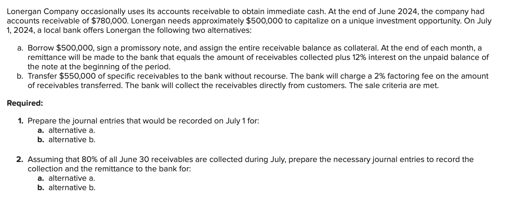 Lonergan Company occasionally uses its accounts