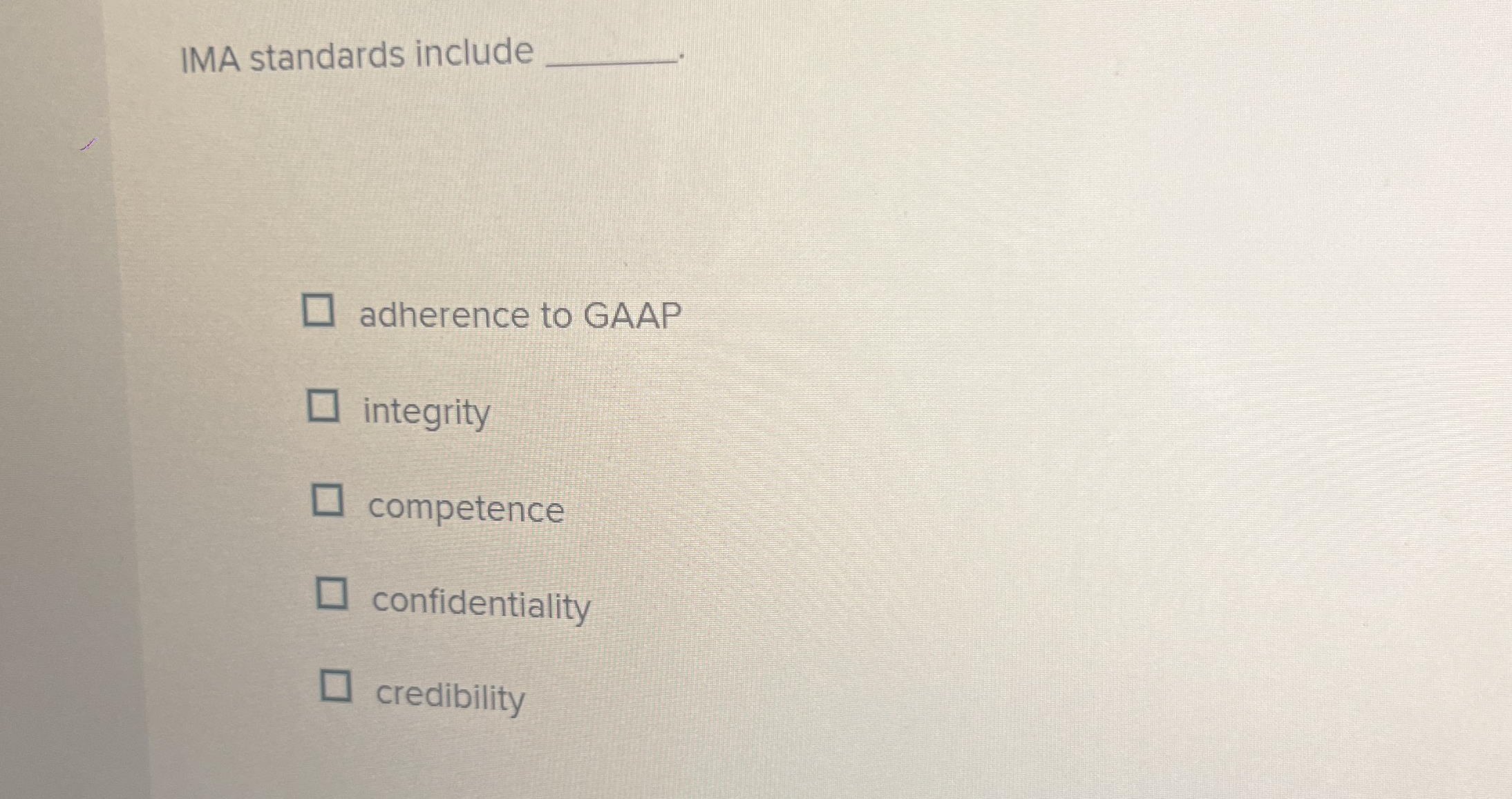IMA standards include adherence to GAAP integrity