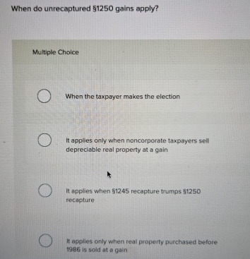 When do unrecaptured 5 1 2 5 0 gains apply?