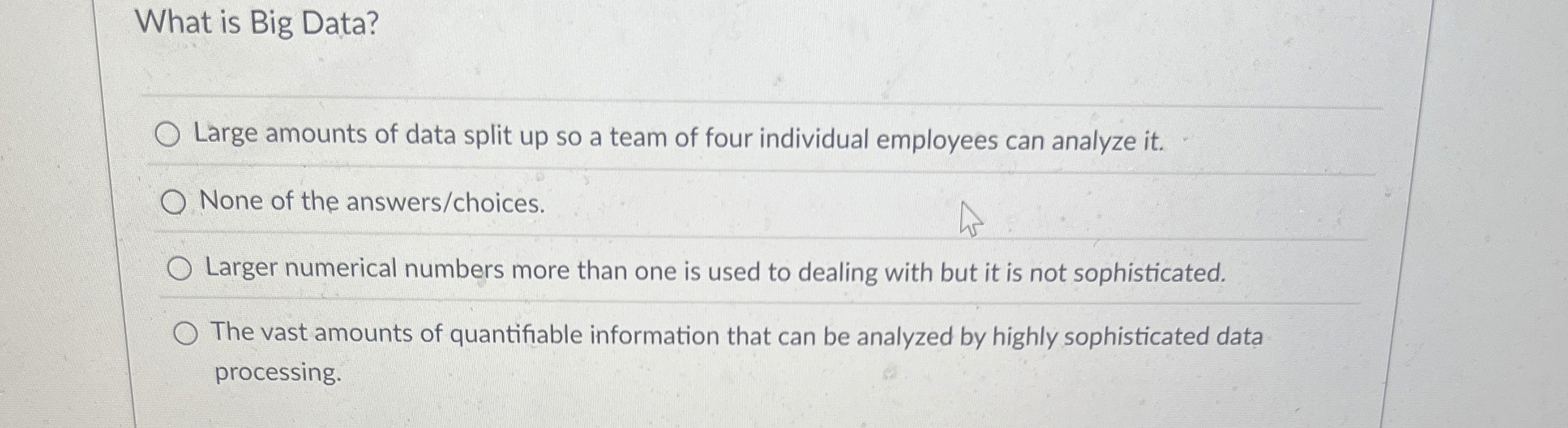 What is Big Data? Large amounts of data split up