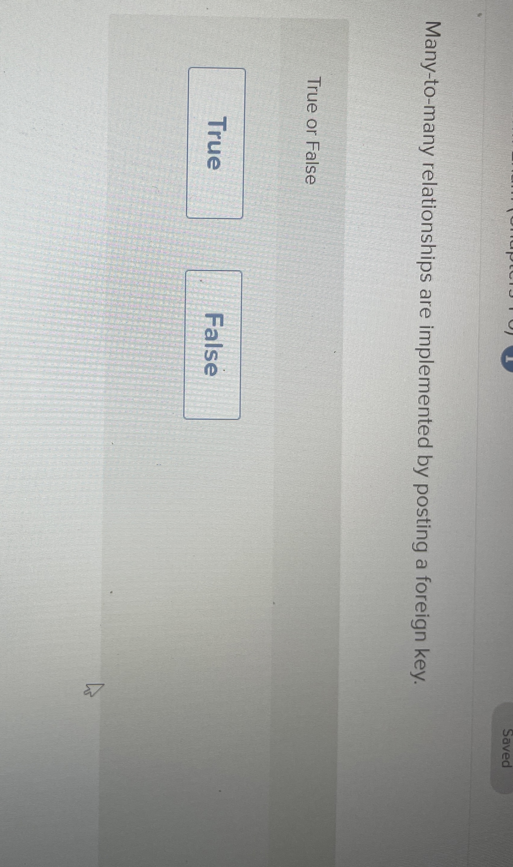 Many - to - many relationships are implemented by