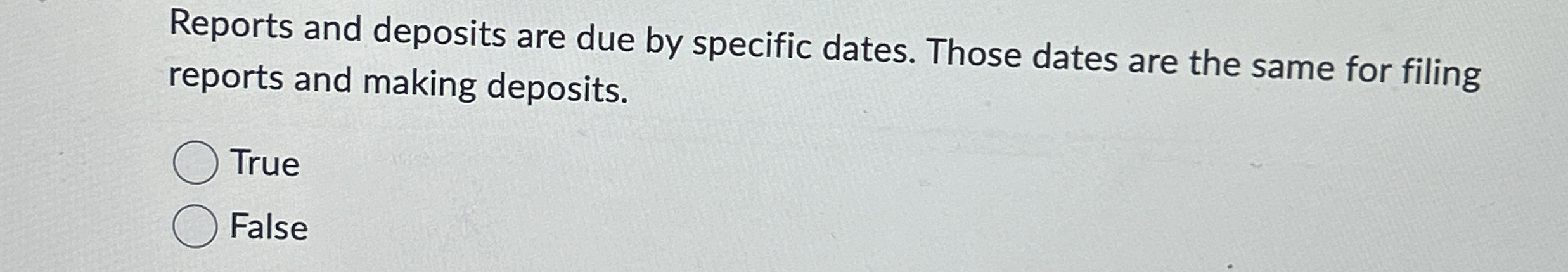 Reports and deposits are due by specific dates.