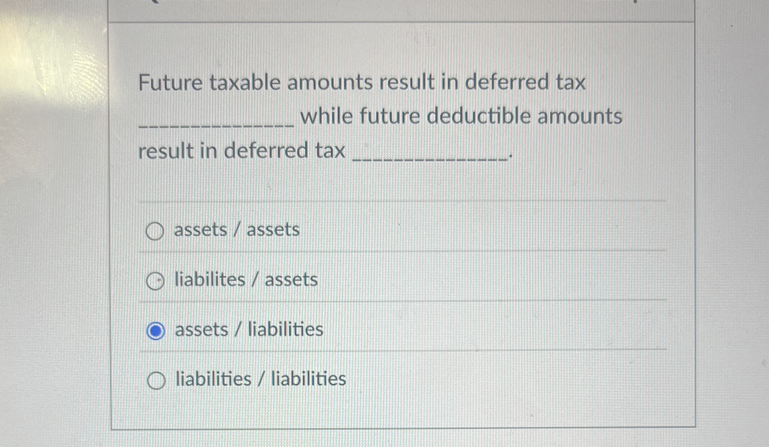 Future taxable amounts result in deferred tax