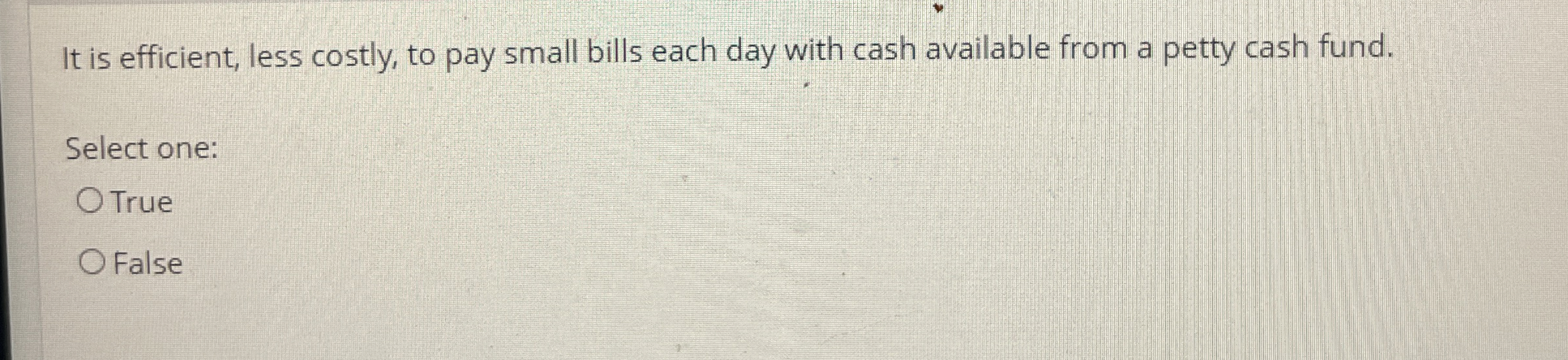 It is efficient, less costly , to pay small bills