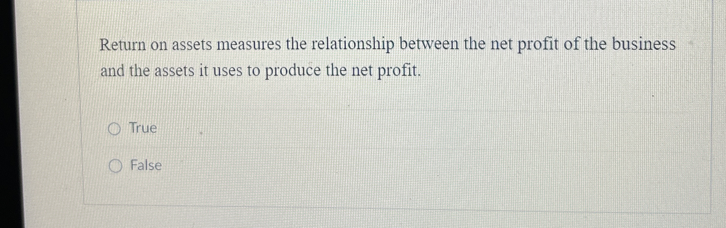 Return on assets measures the relationship